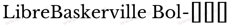 LibreBaskerville Bol字体转换